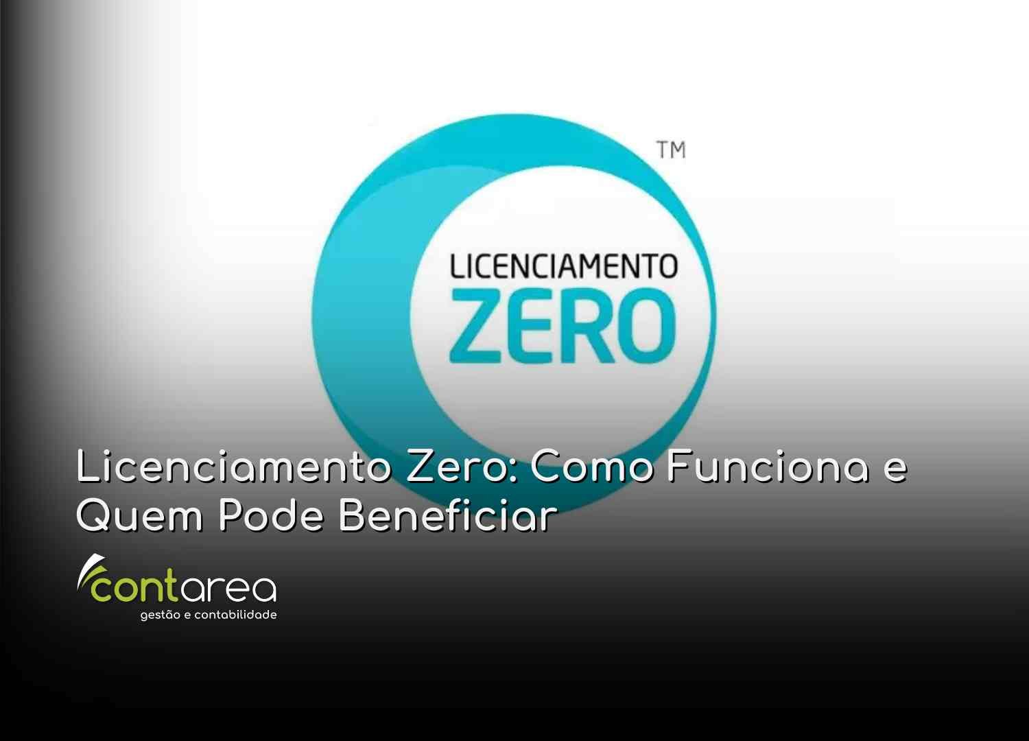 #CONTAREA - GESTÃO E CONTABILIDADE - 2 FAMALICÃO - Licenciamento Zero Como Funciona e Quem Pode Beneficiar - CONTAREA - GESTÃO E CONTABILIDADE 2025 - CONTAREA - GESTÃO E CONTABILIDADE CONTAREA - GESTÃO E CONTABILIDADE - 2 FAMALICÃO - Licenciamento Zero: Como Funciona e Quem Pode Beneficiar