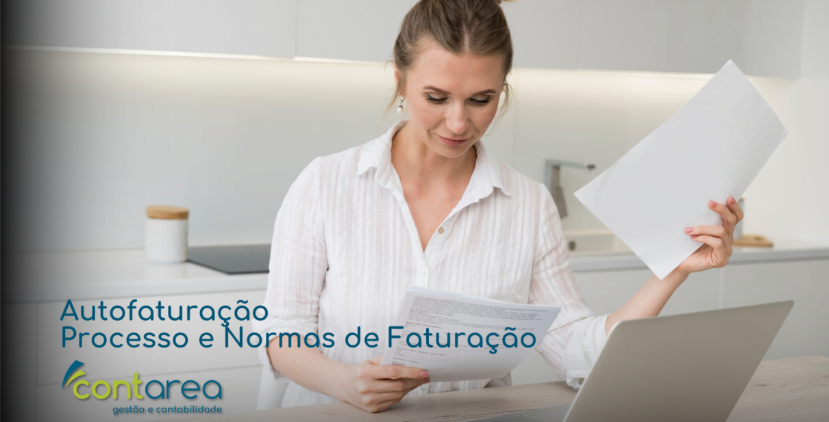 - CONTAREA - GESTÃO E CONTABILIDADE CONTAREA - GESTÃO E CONTABILIDADE - FAMALICÃO - Autofaturação: Processo e Normas de Faturação