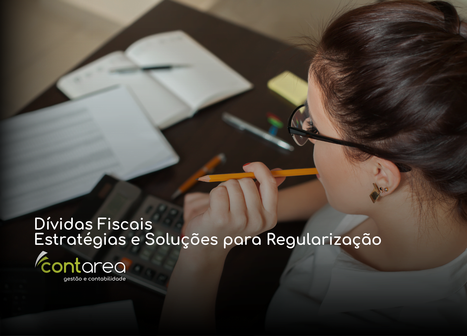 CONTAREA - GESTÃO E CONTABILIDADE - FAMALICÃO - Dívidas Fiscais: Estratégias e Soluções para Regularização