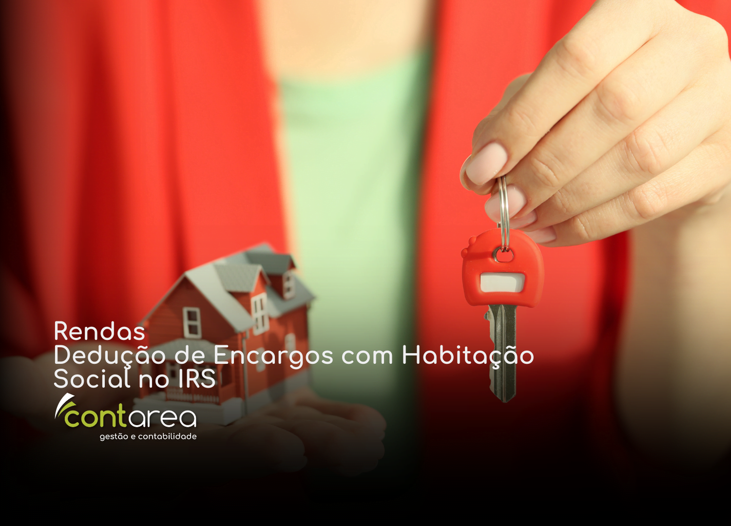 CONTAREA - GESTÃO E CONTABILIDADE - FAMALICÃO - Rendas: Dedução de Encargos com Habitação Social no IRS