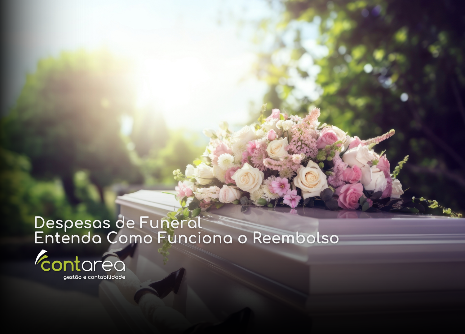 - CONTAREA - GESTÃO E CONTABILIDADE - CONTAREA - GESTÃO E CONTABILIDADE SITE - CONTAREA - GESTÃO E CONTABILIDADE - 2 FAMALICÃO - Despesas de Funeral: Entenda Como Funciona o Reembolso