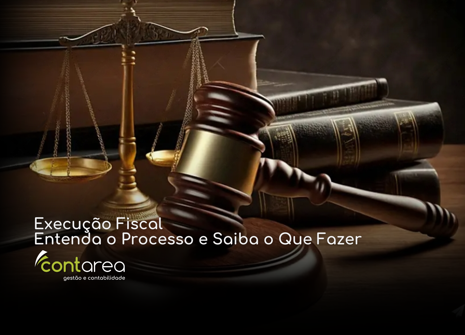 - CONTAREA - GESTÃO E CONTABILIDADE - CONTAREA - GESTÃO E CONTABILIDADE CONTAREA - GESTÃO E CONTABILIDADE - 2 FAMALICÃO - Execução Fiscal: Entenda o Processo e Saiba o Que Fazer