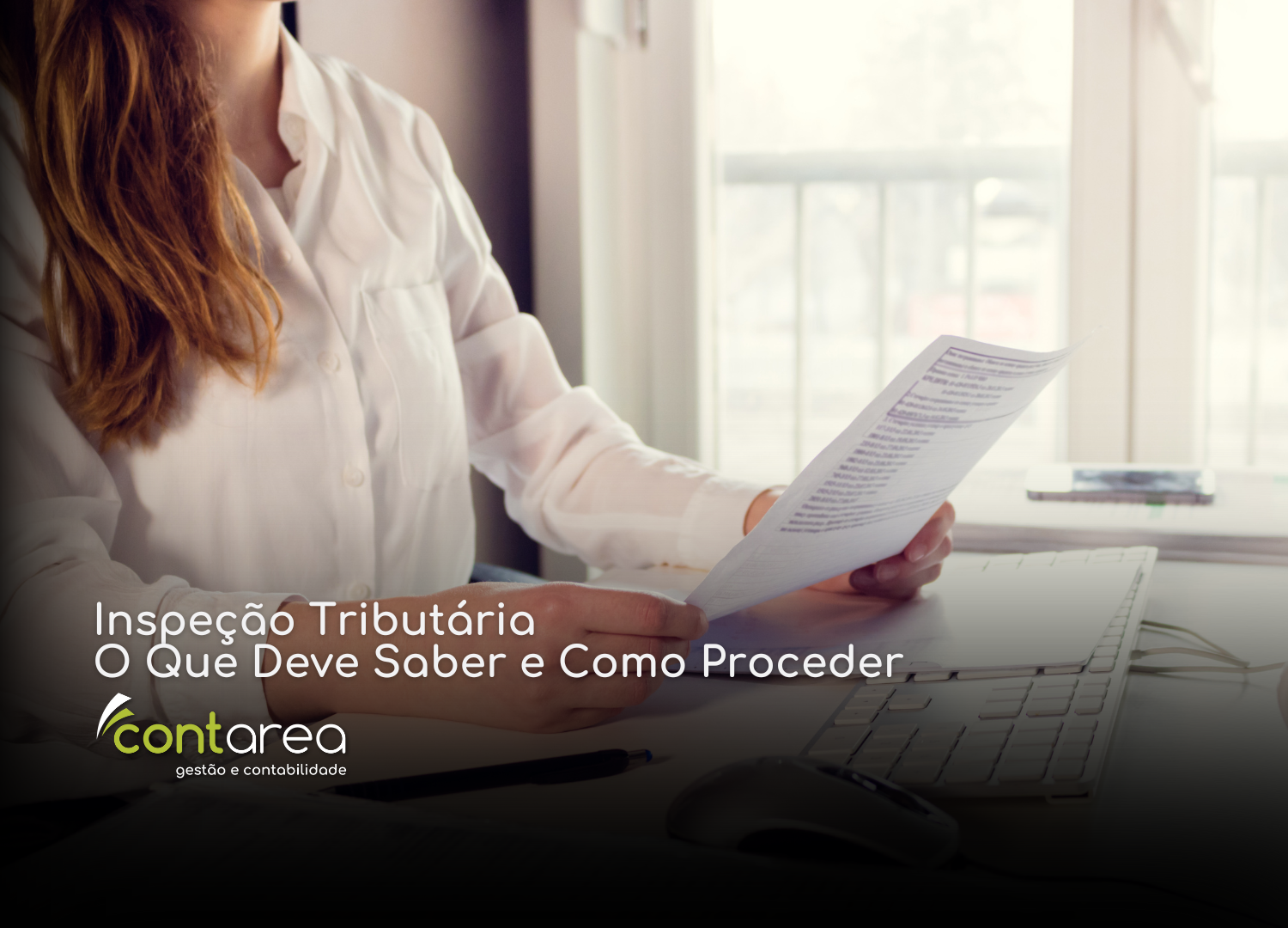 - CONTAREA - GESTÃO E CONTABILIDADE - CONTAREA - GESTÃO E CONTABILIDADE CONTAREA - GESTÃO E CONTABILIDADE - 1 FAMALICÃO - Inspeção Tributária O Que Deve Saber e Como Proceder