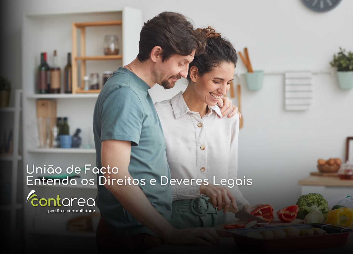 - CONTAREA - GESTÃO E CONTABILIDADE - CONTAREA - GESTÃO E CONTABILIDADE SITE - CONTAREA - GESTÃO E CONTABILIDADE - 2 FAMALICÃO - União de Facto Entenda os Direitos e Deveres Legais