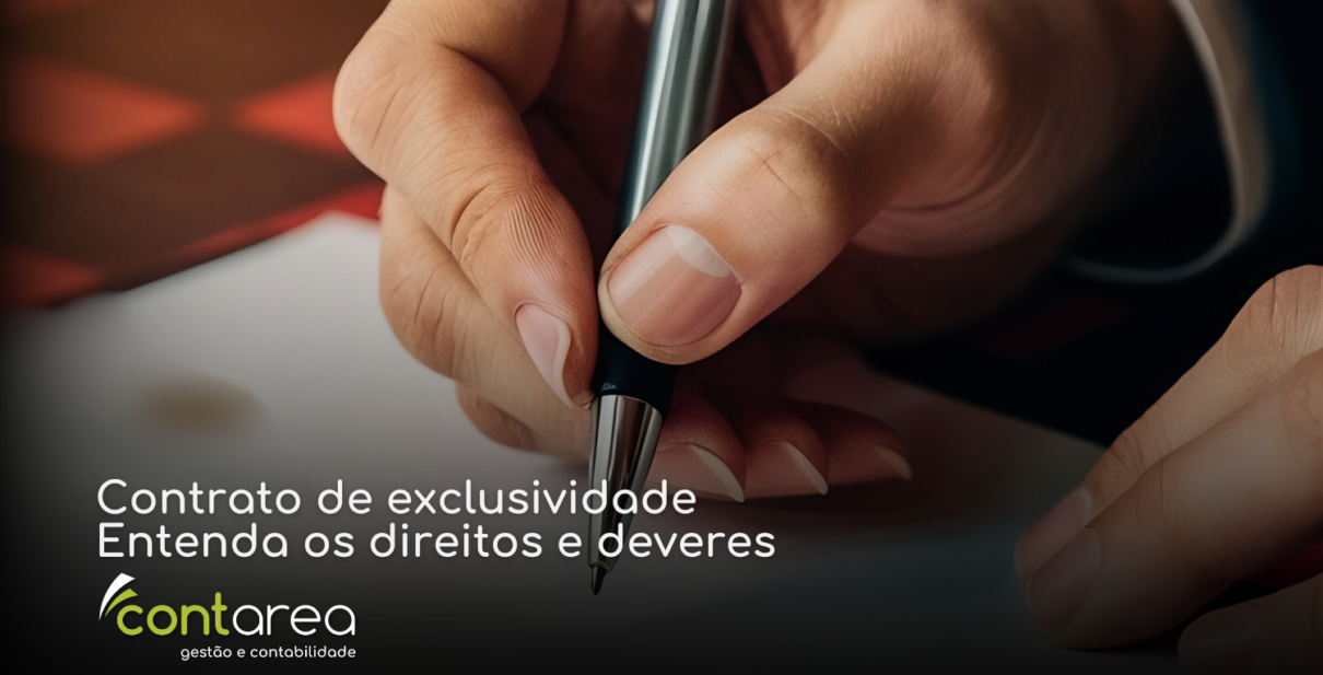 CONTAREA - GESTÃO E CONTABILIDADE - 1 FAMALICÃO - Contrato de exclusividade Entenda os direitos e deveres