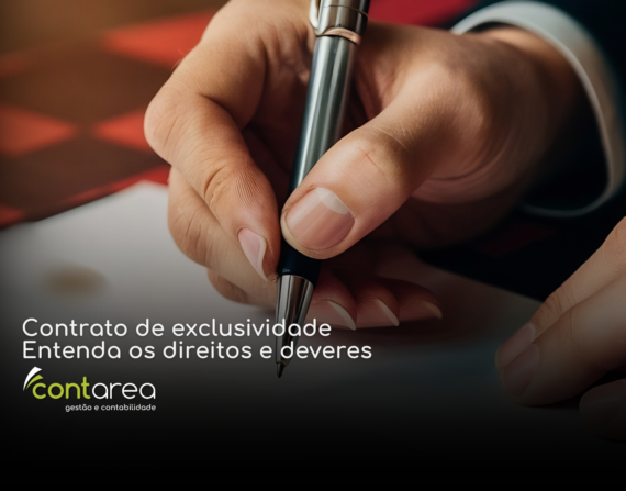 CONTAREA - GESTÃO E CONTABILIDADE - 1 FAMALICÃO - Contrato de exclusividade Entenda os direitos e deveres