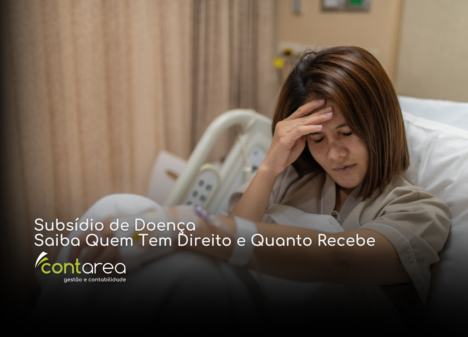 - CONTAREA - GESTÃO E CONTABILIDADE - CONTAREA - GESTÃO E CONTABILIDADE CONTAREA - GESTÃO E CONTABILIDADE - 2 FAMALICÃO - Subsídio de Doença Saiba Quem Tem Direito e Quanto Recebe