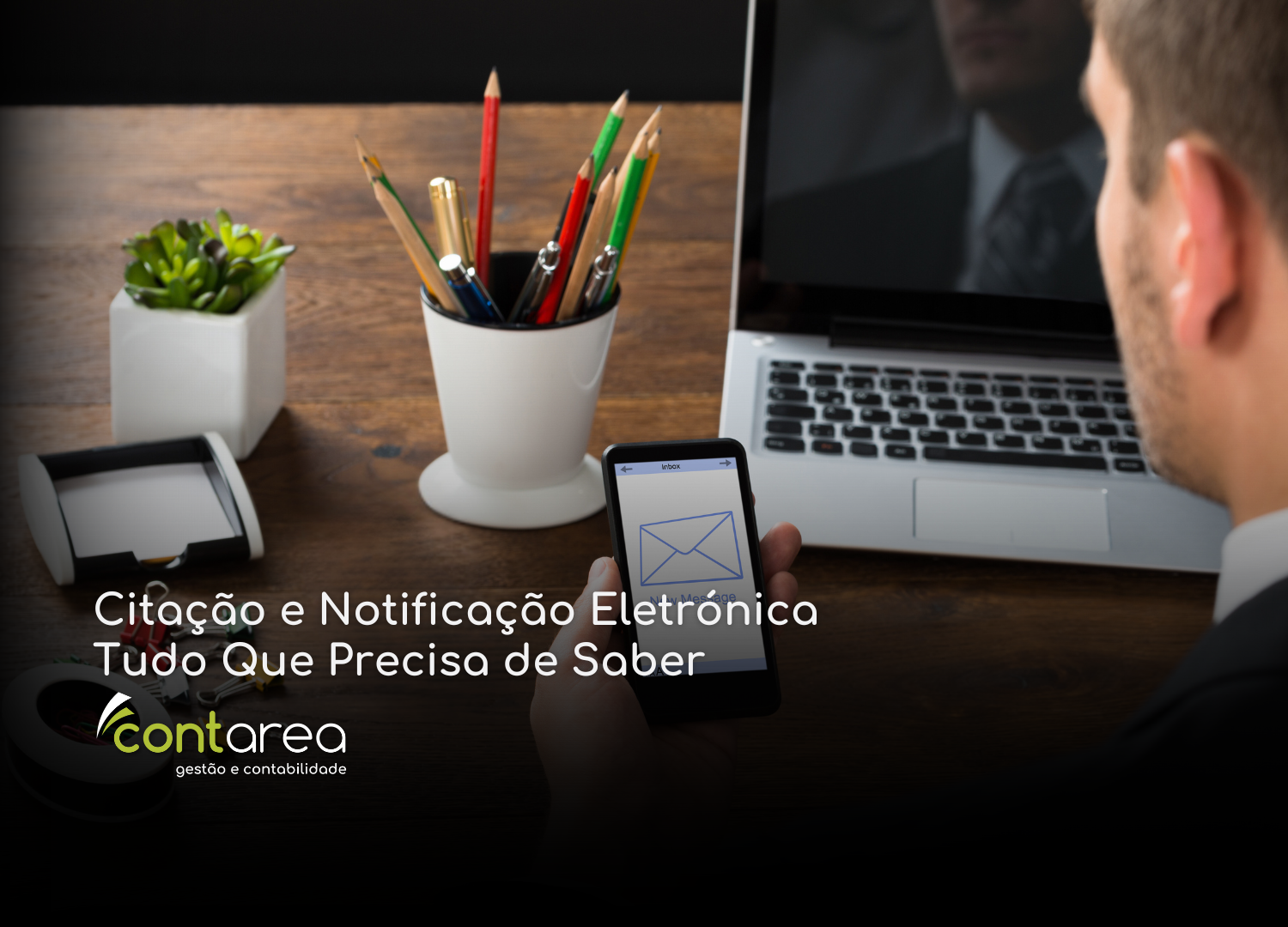 CONTAREA - GESTÃO E CONTABILIDADE - 1 FAMALICÃO - Citação e Notificação Eletrónica: Tudo Que Precisa de Saber