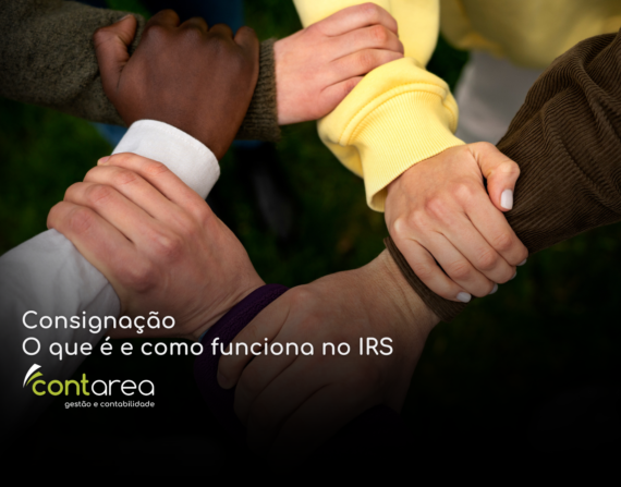 Consignação: O que é e como funciona no IRS