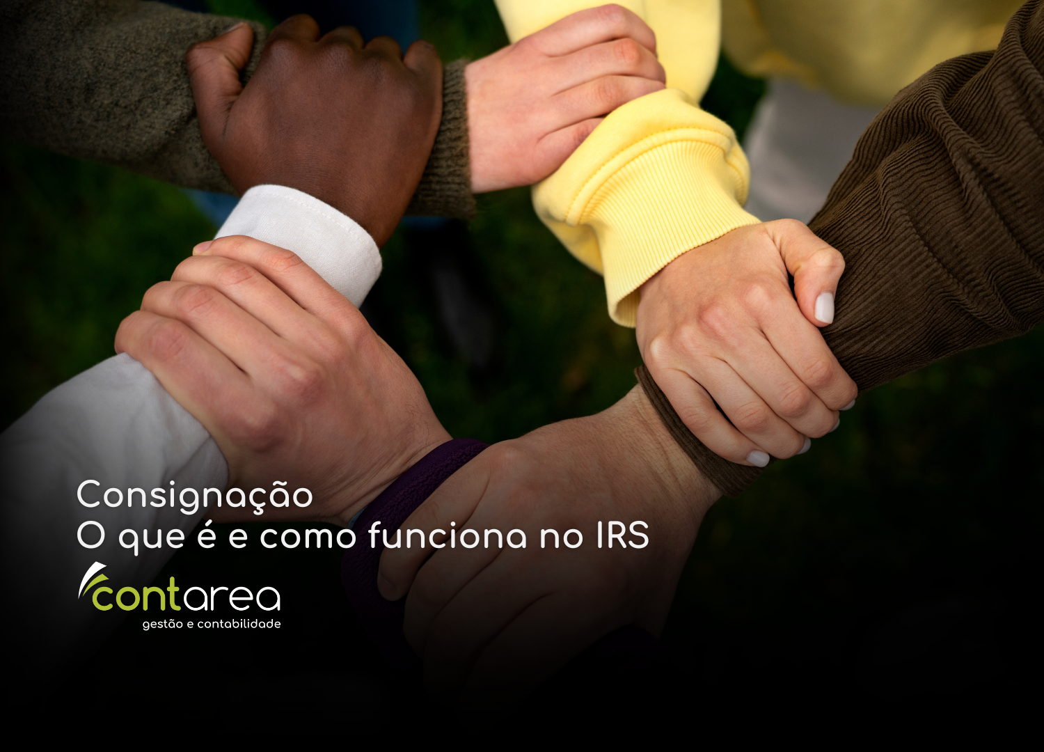 - CONTAREA - GESTÃO E CONTABILIDADE - CONTAREA - GESTÃO E CONTABILIDADE Consignação: O que é e como funciona no IRS