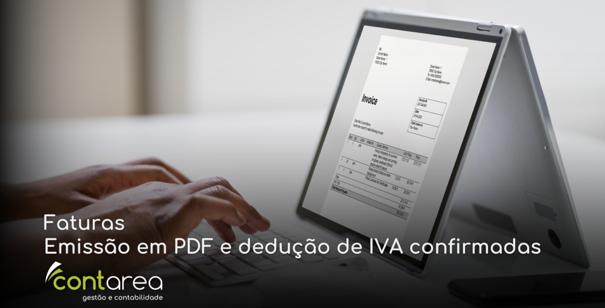 CONTAREA - GESTÃO E CONTABILIDADE - 2 FAMALICÃO - Faturas: Emissão em PDF e dedução de IVA confirmadas