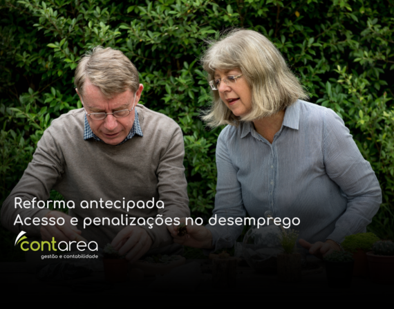 CONTAREA - GESTÃO E CONTABILIDADE - 1 FAMALICÃO - Reforma antecipada Acesso e penalizações no desemprego