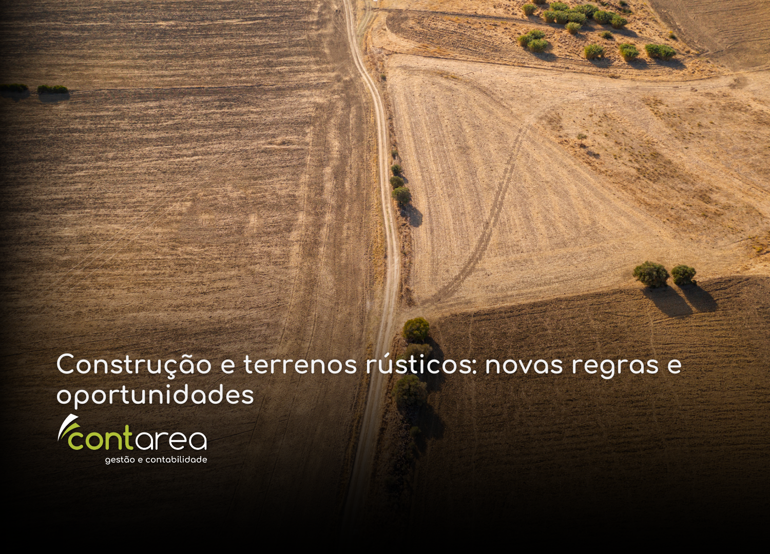 CONTAREA - GESTÃO E CONTABILIDADE - 2 FAMALICÃO - Construção e terrenos rústicos: novas regras e oportunidades