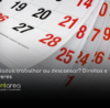 - CONTAREA - GESTÃO E CONTABILIDADE CONTAREA - GESTÃO E CONTABILIDADE - 1 FAMALICÃO - Feriados: trabalhar ou descansar? Direitos e deveres