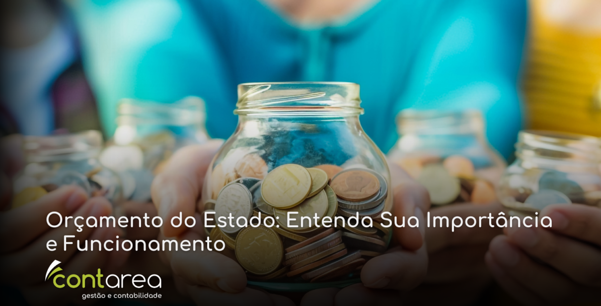 - CONTAREA - GESTÃO E CONTABILIDADE CONTAREA - GESTÃO E CONTABILIDADE - 1 FAMALICÃO - Orçamento do Estado: Entenda Sua Importância e Funcionamento