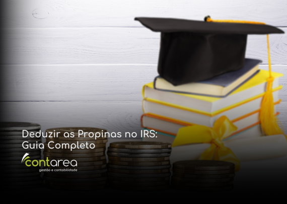 - CONTAREA - GESTÃO E CONTABILIDADE CONTAREA - GESTÃO E CONTABILIDADE - 1 FAMALICÃO -Deduzir as Propinas no IRS: Guia Completo