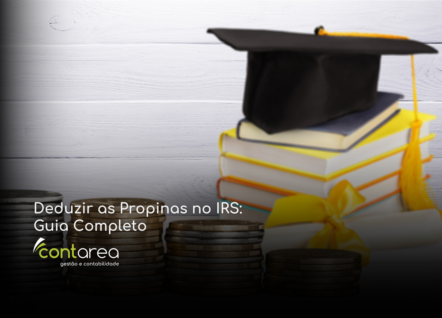 #CONTAREA - GESTÃO E CONTABILIDADE - 2 FAMALICÃO -Deduzir as Propinas no IRS Guia Completo - CONTAREA - GESTÃO E CONTABILIDADE 2025 - CONTAREA - GESTÃO E CONTABILIDADE CONTAREA - GESTÃO E CONTABILIDADE - 1 FAMALICÃO -Deduzir as Propinas no IRS: Guia Completo