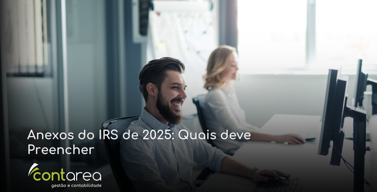 CONTAREA - GESTÃO E CONTABILIDADE - 2 FAMALICÃO -Anexos do IRS de 2025: Quais deve Preencher