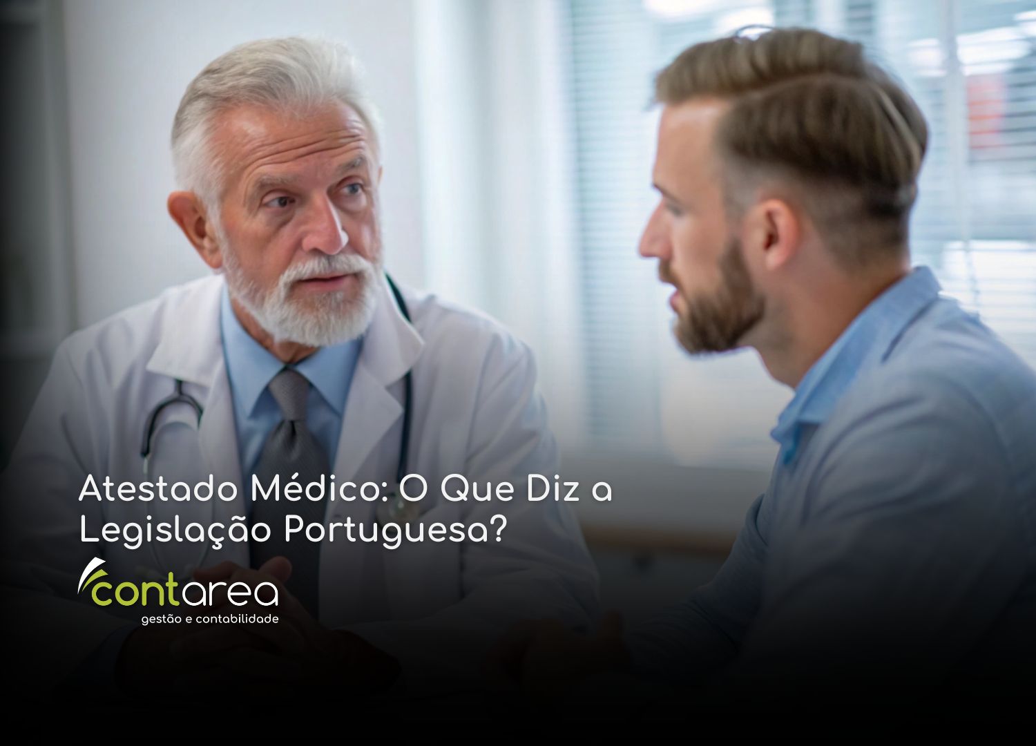 #CONTAREA - GESTÃO E CONTABILIDADE - 2 FAMALICÃO -Atestado Médico O Que Diz a Legislação Portuguesa - CONTAREA - GESTÃO E CONTABILIDADE 2025 - CONTAREA - GESTÃO E CONTABILIDADE CONTAREA - GESTÃO E CONTABILIDADE - 2 FAMALICÃO -Atestado Médico: O Que Diz a Legislação Portuguesa?