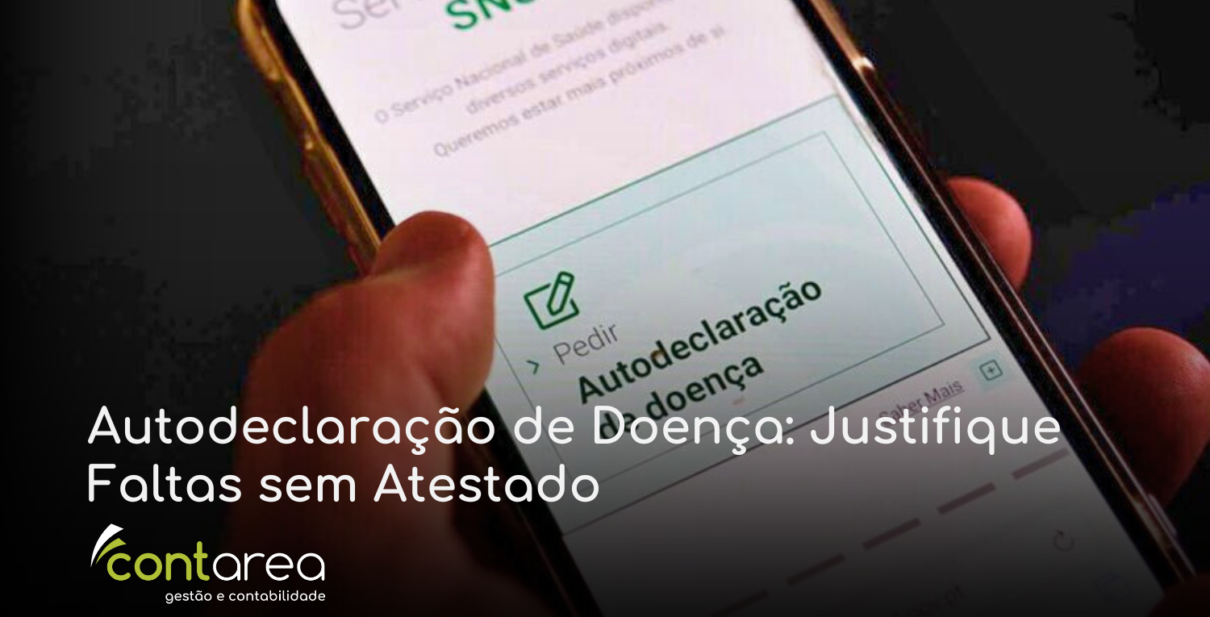 CONTAREA - GESTÃO E CONTABILIDADE - 1 FAMALICÃO - Autodeclaração de Doença: Justifique Faltas sem Atestado