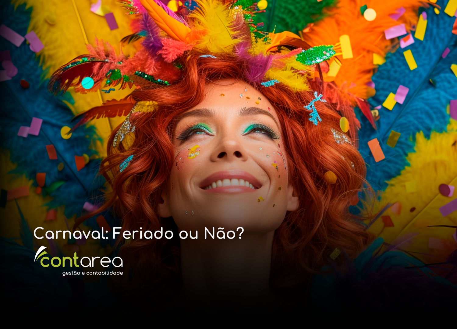 #CONTAREA - GESTÃO E CONTABILIDADE - 2 FAMALICÃO -Carnaval Feriado ou Não - CONTAREA - GESTÃO E CONTABILIDADE 2025 - CONTAREA - GESTÃO E CONTABILIDADE CONTAREA - GESTÃO E CONTABILIDADE - 2 FAMALICÃO -Carnaval: Feriado ou Não?