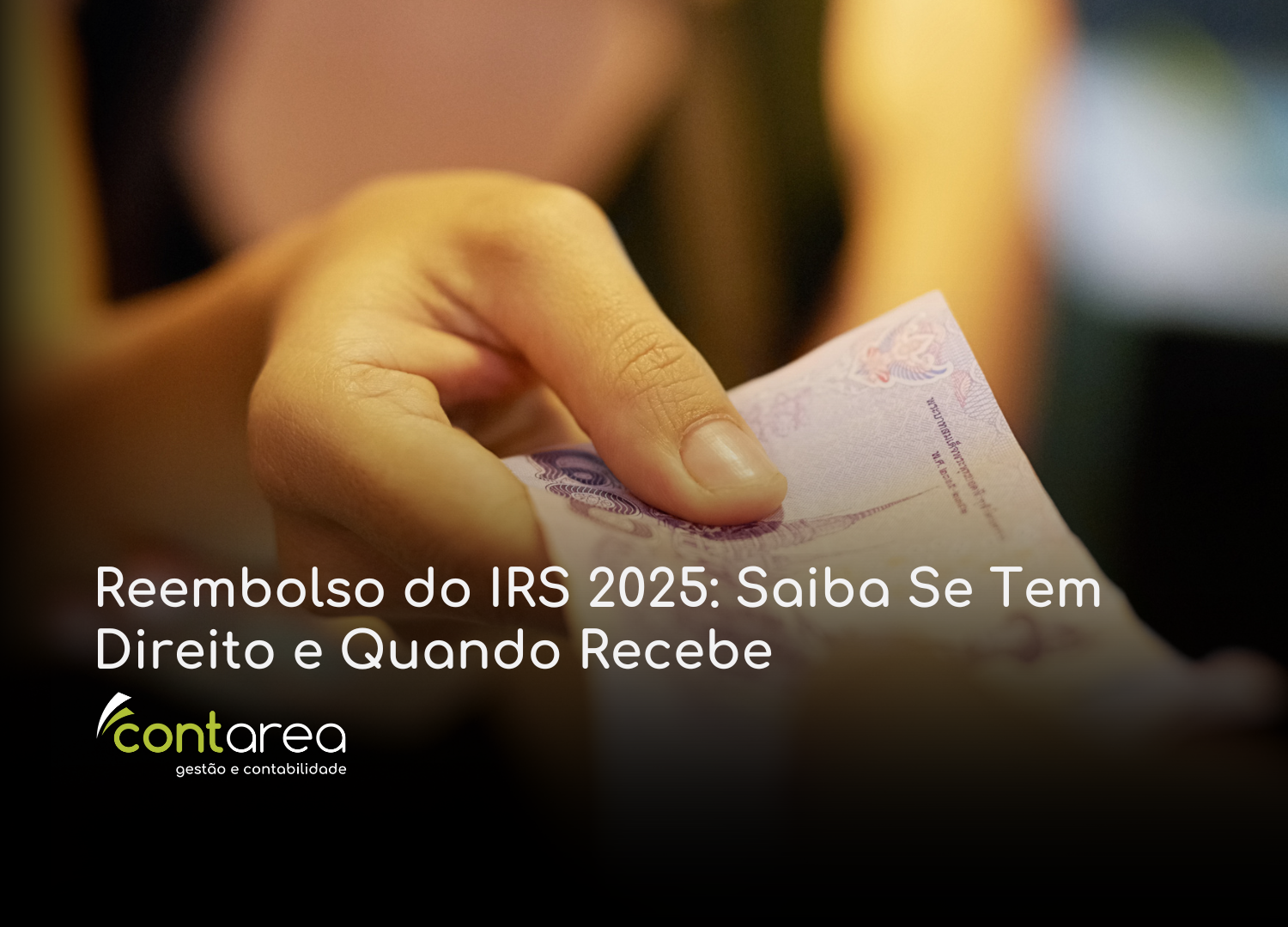 #CONTAREA - GESTÃO E CONTABILIDADE - 2 FAMALICÃO - Reembolso do IRS 2025 Saiba Se Tem Direito e Quando Recebe - CONTAREA - GESTÃO E CONTABILIDADE 2025 - CONTAREA - GESTÃO E CONTABILIDADE CONTAREA - GESTÃO E CONTABILIDADE - 2 FAMALICÃO - Reembolso do IRS 2025: Saiba Se Tem Direito e Quando Recebe
