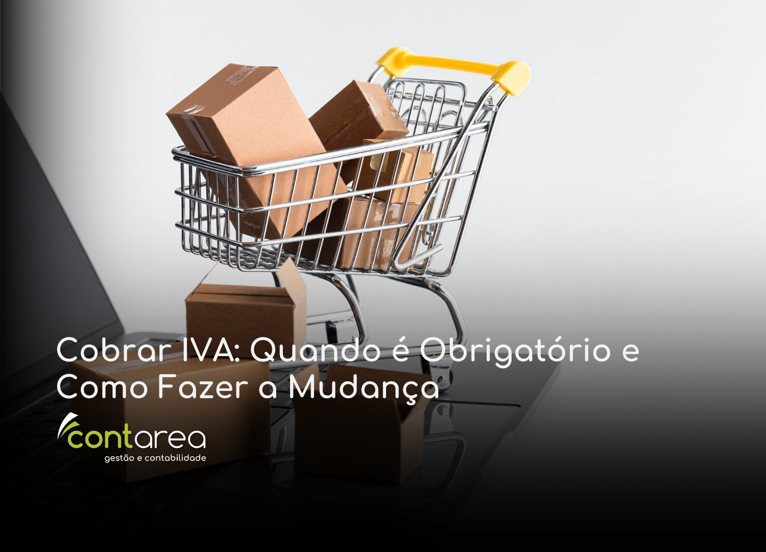 #CONTAREA - GESTÃO E CONTABILIDADE - 2 FAMALICÃO - Cobrar IVA Quando é Obrigatório e Como Fazer a Mudança - CONTAREA - GESTÃO E CONTABILIDADE 2025 - CONTAREA - GESTÃO E CONTABILIDADE CONTAREA - GESTÃO E CONTABILIDADE - 2 FAMALICÃO - Cobrar IVA: Quando é Obrigatório e Como Fazer a Mudança