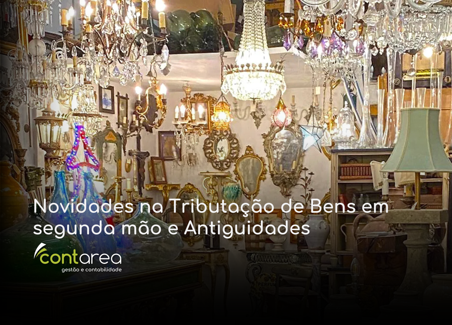 #CONTAREA - GESTÃO E CONTABILIDADE - 2 FAMALICÃO - Novidades na Tributação de Bens em segunda mão e Antiguidades - CONTAREA - GESTÃO E CONTABILIDADE 2025 - CONTAREA - GESTÃO E CONTABILIDADE CONTAREA - GESTÃO E CONTABILIDADE - 2 FAMALICÃO - Novidades na Tributação de Bens em segunda mão e Antiguidades