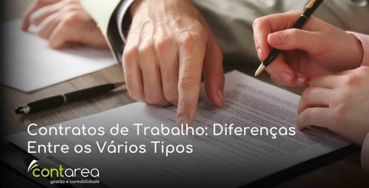 CONTAREA - GESTÃO E CONTABILIDADE - 2 FAMALICÃO - Contratos de Trabalho: Diferenças Entre os Vários Tipos