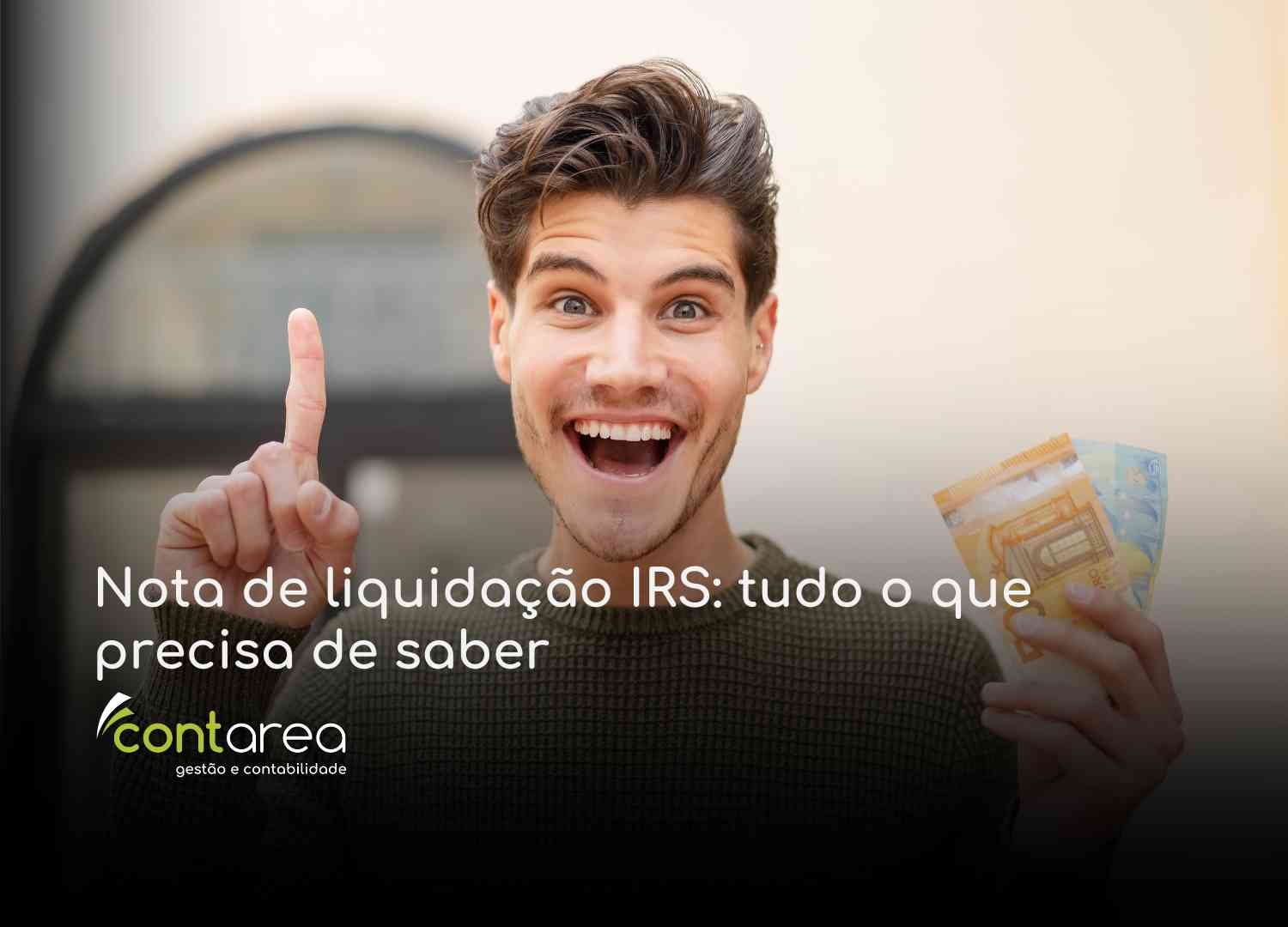 - CONTAREA - GESTÃO E CONTABILIDADE CONTAREA GESTÃO E CONTABILIDADE - 1 FAMALICÃO - Nota de liquidação IRS: tudo o que precisa de saber
