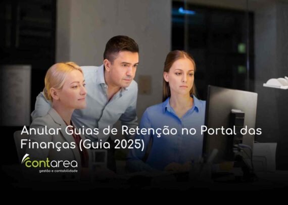 CONTAREA - GESTÃO E CONTABILIDADE - 2 FAMALICÃO - Anular Guias de Retenção no Portal das Finanças (Guia 2025)