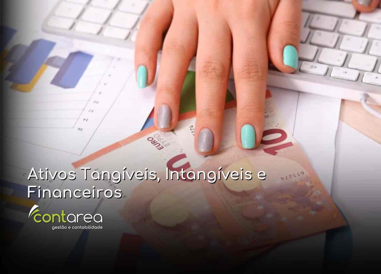 - CONTAREA - GESTÃO E CONTABILIDADE CONTAREA - GESTÃO E CONTABILIDADE - 2 FAMALICÃO - Ativos Tangíveis, Intangíveis e Financeiros