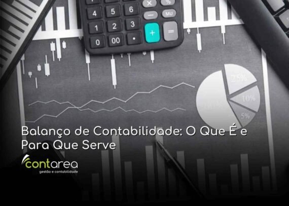 CONTAREA - GESTÃO E CONTABILIDADE - 2 FAMALICÃO - Balanço de Contabilidade: O Que É e Para Que Serve