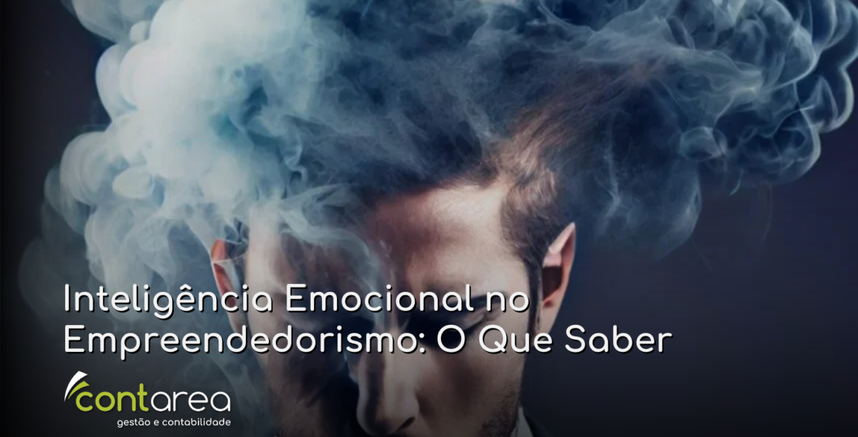 Inteligência Emocional no Empreendedorismo: O Que Saber