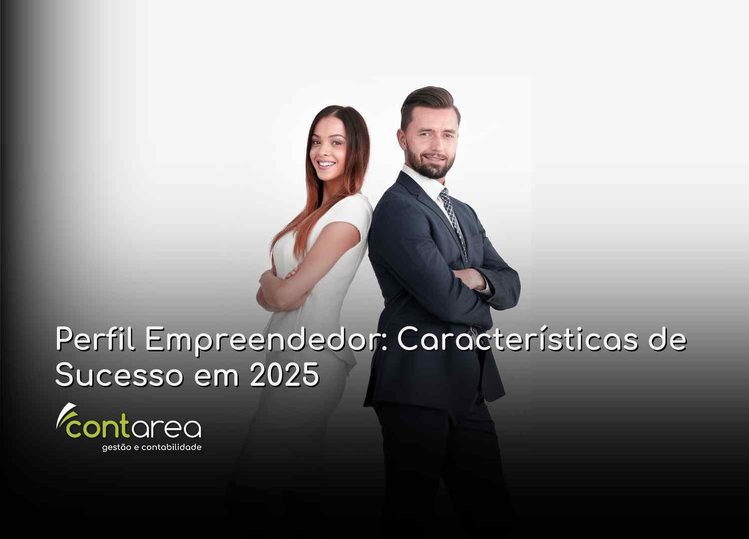 - CONTAREA - GESTÃO E CONTABILIDADE CONTAREA - GESTÃO E CONTABILIDADE - 2 FAMALICÃO - Perfil Empreendedor: Características de Sucesso em 2025