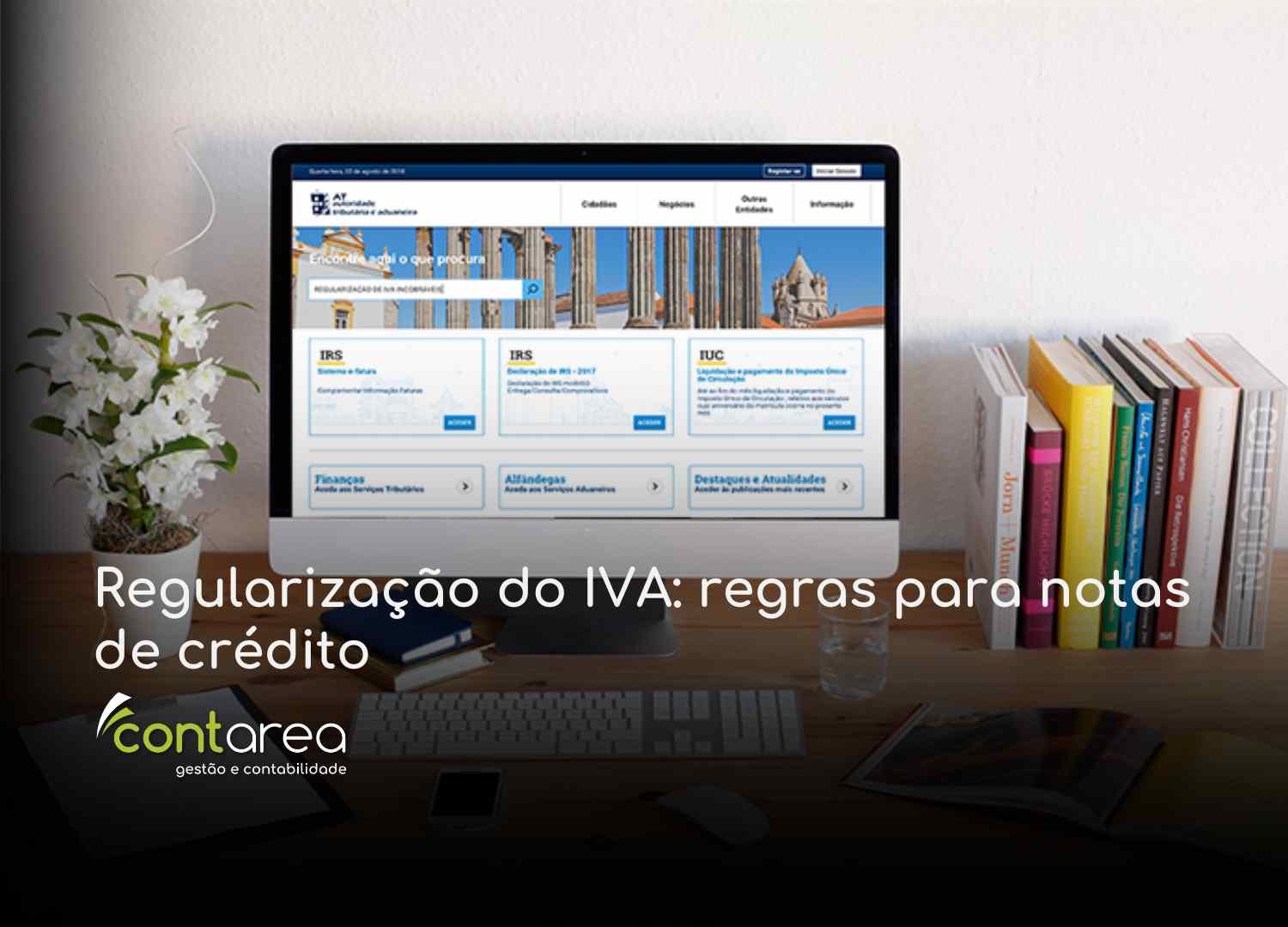 #CONTAREA - GESTÃO E CONTABILIDADE - 2 FAMALICÃO - Regularização do IVA regras para notas de crédito - CONTAREA - GESTÃO E CONTABILIDADE 2025 - CONTAREA - GESTÃO E CONTABILIDADE CONTAREA - GESTÃO E CONTABILIDADE - 2 FAMALICÃO - Regularização do IVA: regras para notas de crédito