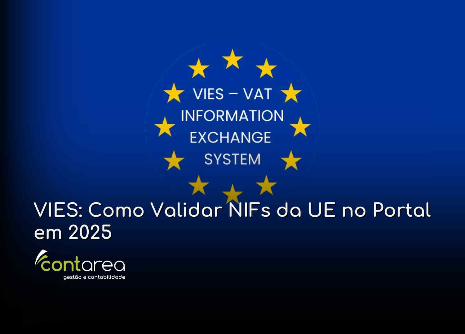 #CONTAREA - GESTÃO E CONTABILIDADE - 2 FAMALICÃO - VIES Como Validar NIFs da UE no Portal em 2025 - CONTAREA - GESTÃO E CONTABILIDADE 2025 - CONTAREA - GESTÃO E CONTABILIDADE CONTAREA - GESTÃO E CONTABILIDADE - 2 FAMALICÃO - VIES: Como Validar NIFs da UE no Portal em 2025
