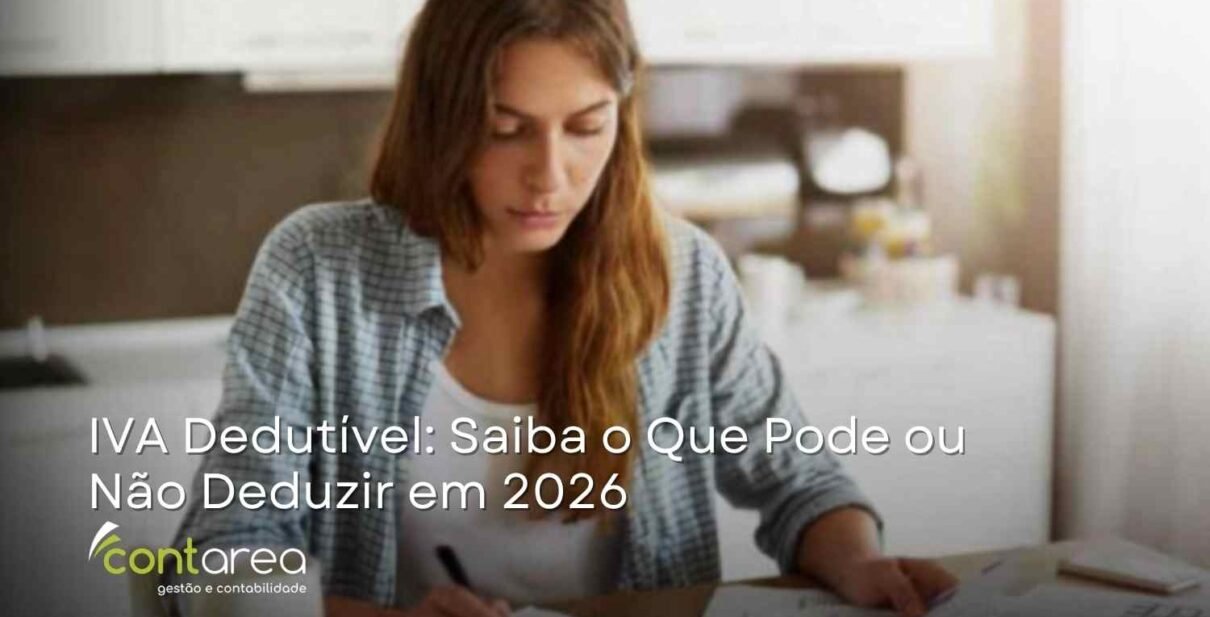 CONTAREA - GESTÃO E CONTABILIDADE - FAMALICÃO - IVA Dedutível: Saiba o Que Pode ou Não Deduzir em 2026