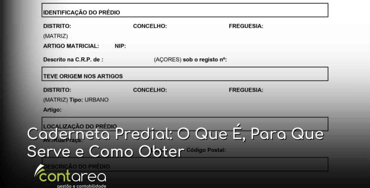 - CONTAREA - GESTÃO E CONTABILIDADE CONTAREA - GESTÃO E CONTABILIDADE - 2 FAMALICÃO - Caderneta Predial: O Que É, Para Que Serve e Como Obter