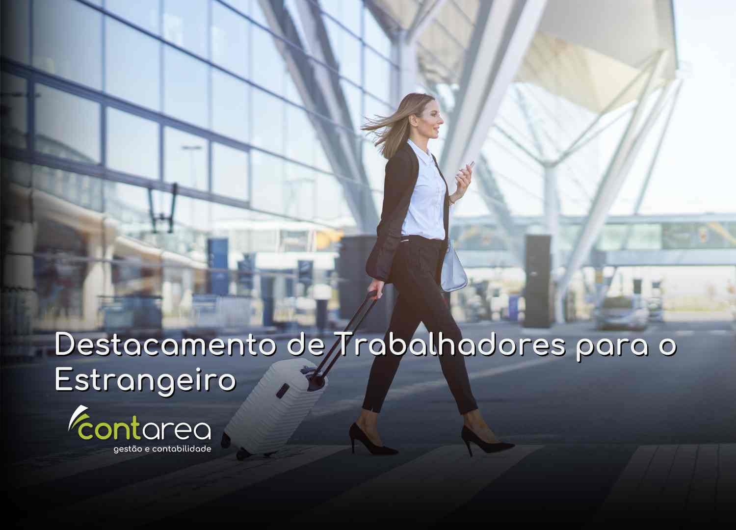 - CONTAREA - GESTÃO E CONTABILIDADE Destacamento de Trabalhadores para o Estrangeiro