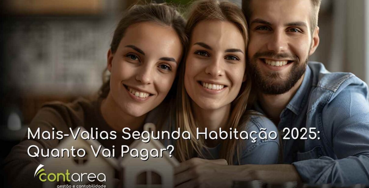 CONTAREA - GESTÃO E CONTABILIDADE - 2 FAMALICÃO - Mais-Valias Segunda Habitação 2025: Quanto Vai Pagar?