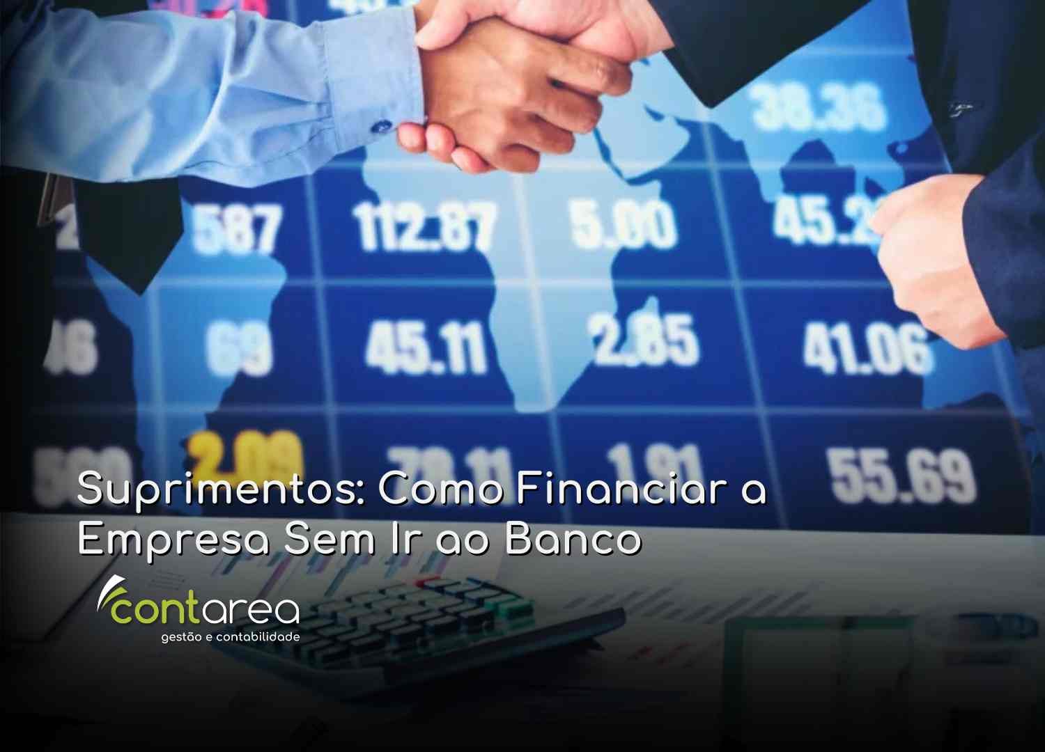 #CONTAREA - GESTÃO E CONTABILIDADE - 2 FAMALICÃO - Suprimentos Como Financiar a Empresa Sem Ir ao Banco - CONTAREA - GESTÃO E CONTABILIDADE 2025 - CONTAREA - GESTÃO E CONTABILIDADE CONTAREA - GESTÃO E CONTABILIDADE - 2 FAMALICÃO - Suprimentos: Como Financiar a Empresa Sem Ir ao Banco