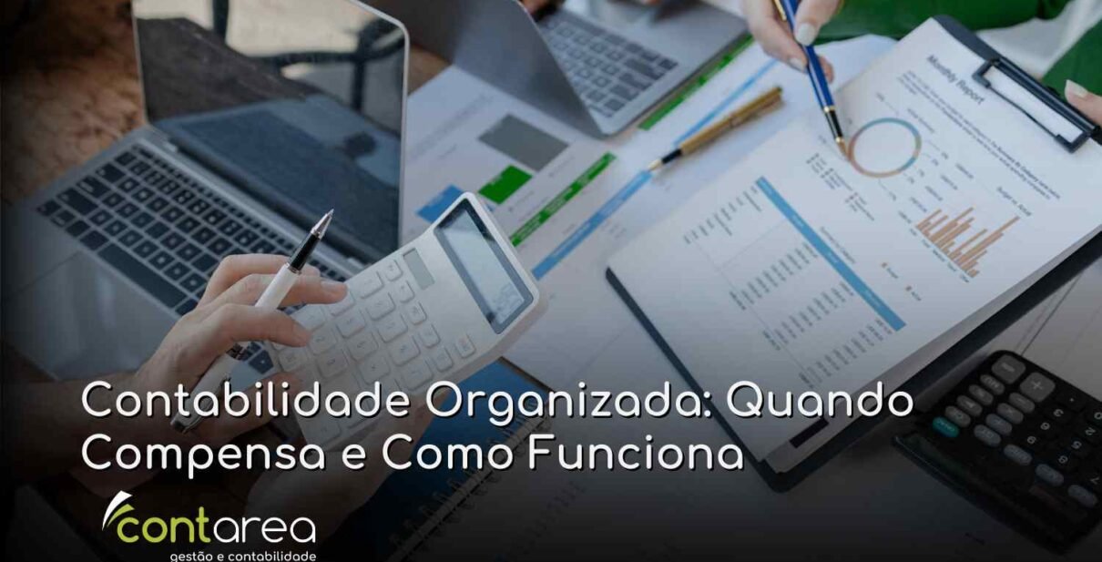 CONTAREA - GESTÃO E CONTABILIDADE - FAMALICÃO - Contabilidade Organizada: Quando Compensa e Como Funciona