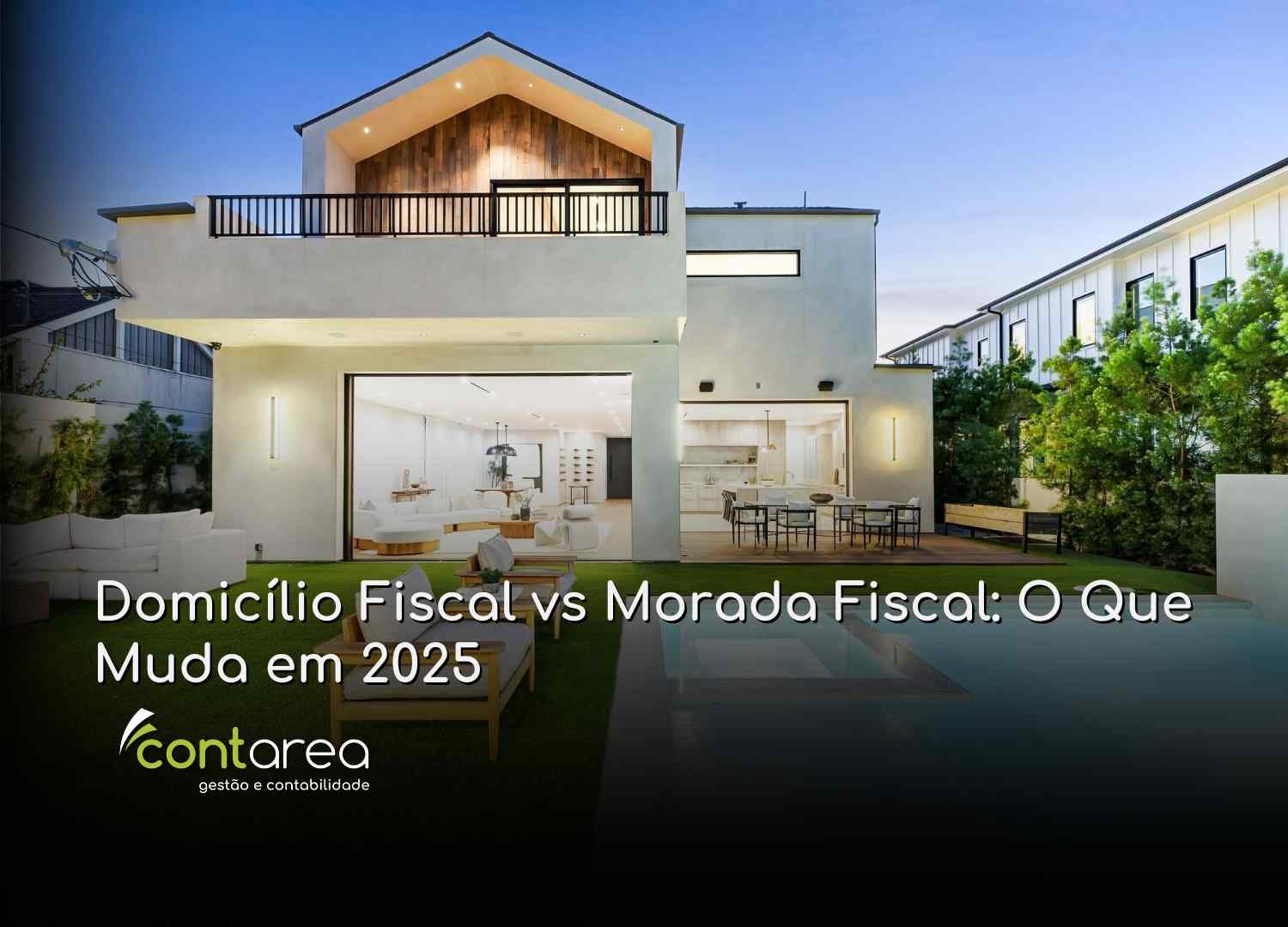 #CONTAREA - GESTÃO E CONTABILIDADE - 2 FAMALICÃO - Domicílio Fiscal vs Morada Fiscal O Que Muda em 2025 - CONTAREA - GESTÃO E CONTABILIDADE 2025 - CONTAREA - GESTÃO E CONTABILIDADE CONTAREA - GESTÃO E CONTABILIDADE - FAMALICÃO - Domicílio Fiscal vs Morada Fiscal: O Que Muda em 2025