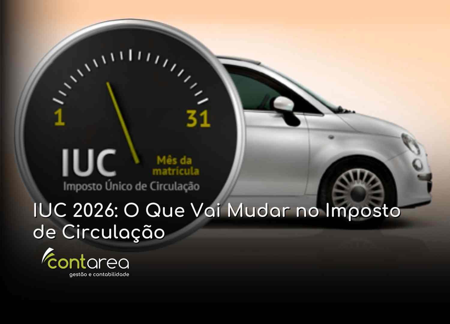 #CONTAREA - GESTÃO E CONTABILIDADE - 2 FAMALICÃO - IUC 2026 O Que Vai Mudar no Imposto de Circulação - CONTAREA - GESTÃO E CONTABILIDADE 2025 - CONTAREA - GESTÃO E CONTABILIDADE CONTAREA - GESTÃO E CONTABILIDADE - FAMALICÃO - IUC 2026: O Que Vai Mudar no Imposto de Circulação