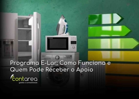 - CONTAREA - GESTÃO E CONTABILIDADE CONTAREA - GESTÃO E CONTABILIDADE - FAMALICÃO - Programa E-Lar: Como Funciona e Quem Pode Receber o Apoio