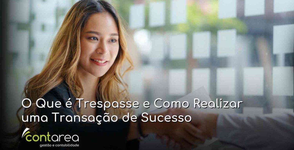 CONTAREA - GESTÃO E CONTABILIDADE - FAMALICÃO - O Que é Trespasse e Como Realizar uma Transação de Sucesso