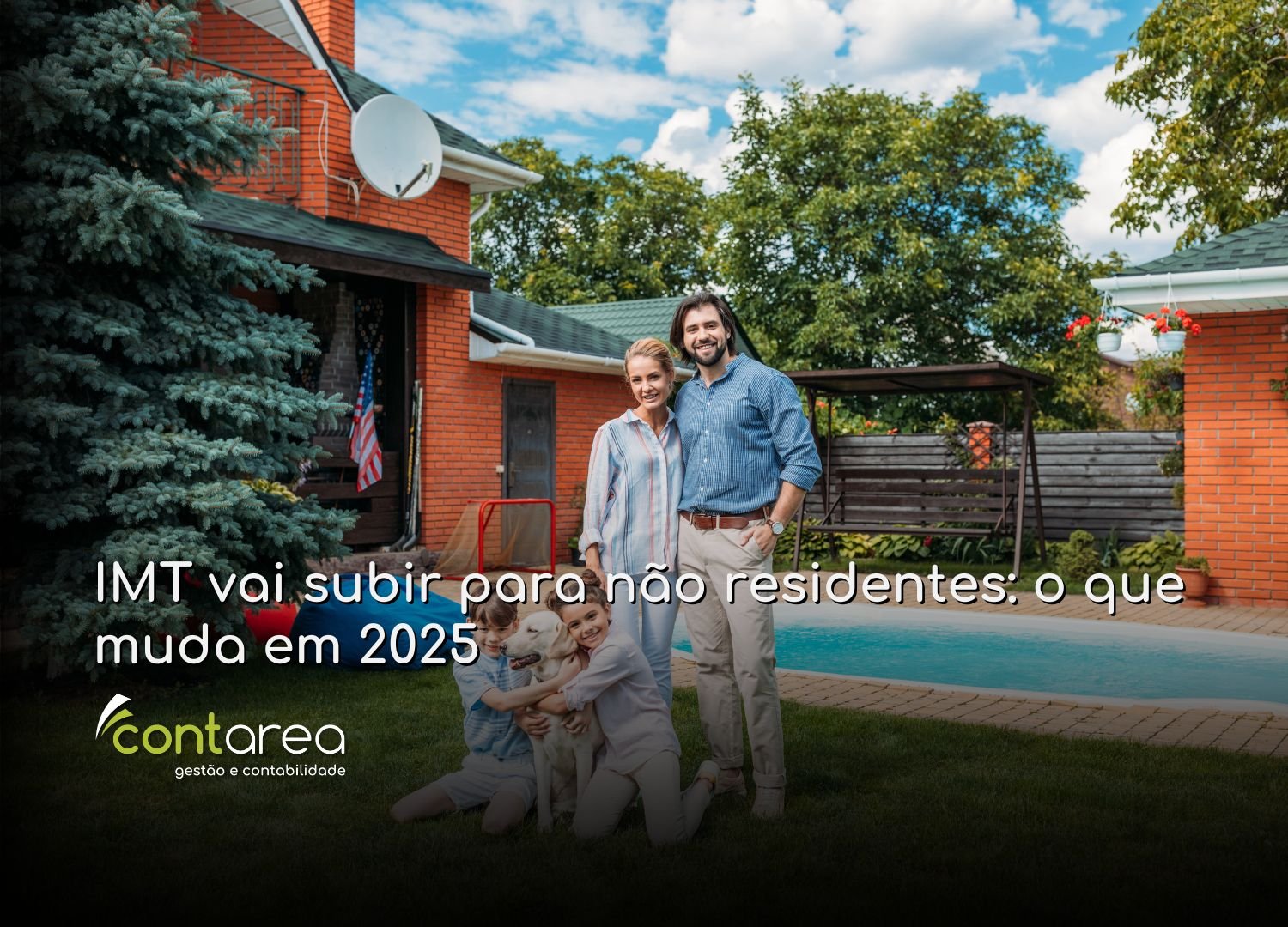 #CONTAREA - GESTÃO E CONTABILIDADE - FAMALICÃO - IMT vai subir para não residentes o que muda em 2025 - CONTAREA - GESTÃO E CONTABILIDADE 2025 - CONTAREA - GESTÃO E CONTABILIDADE CONTAREA - GESTÃO E CONTABILIDADE - FAMALICÃO - IMT vai subir para não residentes: o que muda em 2025