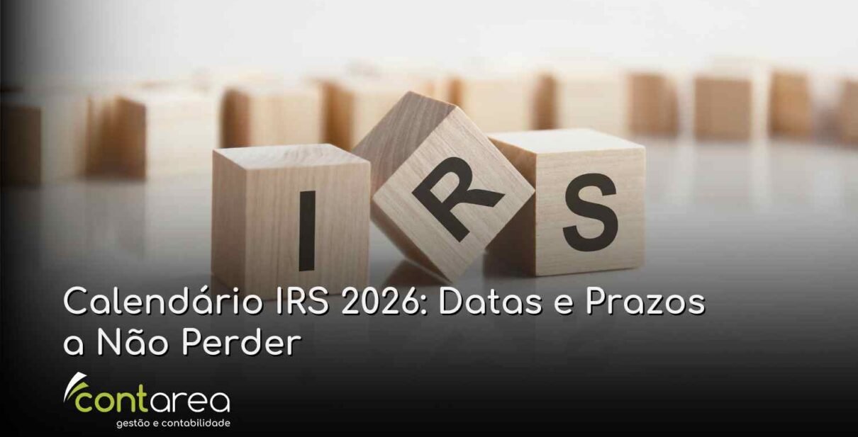 CONTAREA - GESTÃO E CONTABILIDADE - FAMALICÃO - Calendário IRS 2026: Datas e Prazos a Não Perder