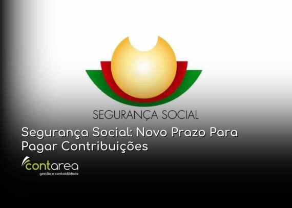 CONTAREA - GESTÃO E CONTABILIDADE - FAMALICÃO - Segurança Social: Novo Prazo Para Pagar Contribuições